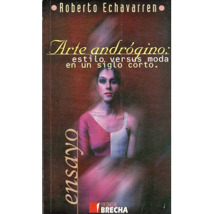 Arte andrógino: estilo versus moda en un siglo corto