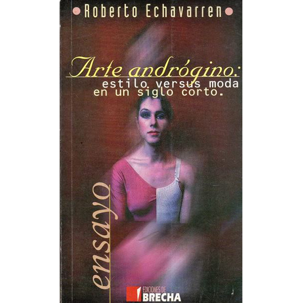Arte andrógino: estilo versus moda en un siglo corto