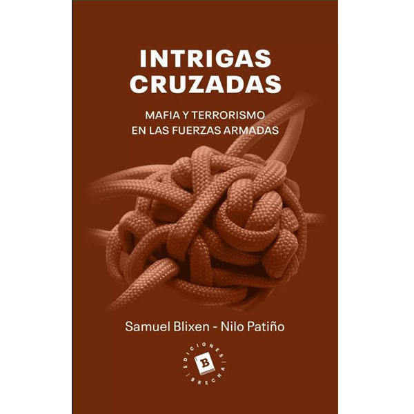 Intrigas Cruzadas. Mafia y Terrorismo en las Fuerzas Armadas