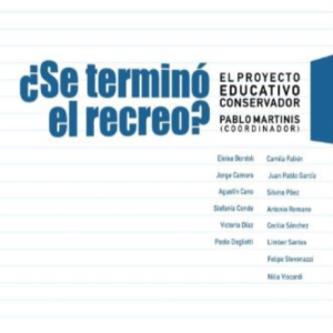 ¿Se terminó el recreo?  El proyecto educativo conservador