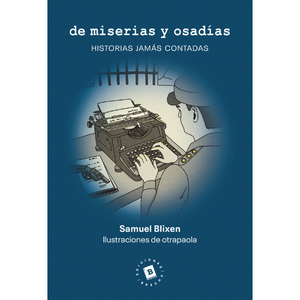 De miserias y osadías